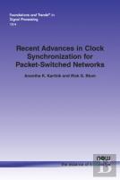 Recent Advances In Clock Synchronization For Packet-Switched Networks