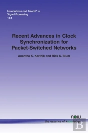 Recent Advances In Clock Synchronization For Packet-Switched Networks