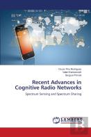 Recent Advances In Cognitive Radio Networks