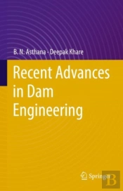 Recent Advances In Dam Engineering