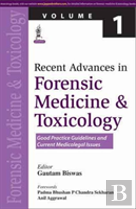 Recent Advances In Forensic Medicine And Toxicology Volume 1