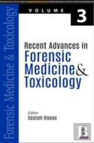 Recent Advances In Forensic Medicine & Toxicology