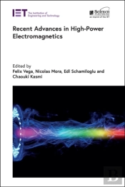 Recent Advances In High-Power Electromagnetics