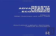 Recent Advances In Labour Economics