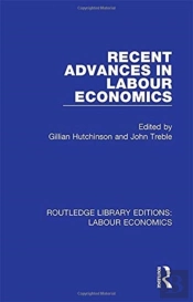 Recent Advances In Labour Economics