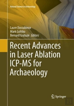 Bertrand.pt - Recent Advances In Laser Ablation Icp-Ms For Archaeology