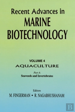 Bertrand.pt - Recent Advances In Marine Biotechnology, Vol. 4: Aquaculture: Part A