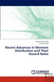 Recent Advances In Moment Distribution And Their Hazard Rates