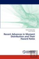 Recent Advances In Moment Distribution And Their Hazard Rates