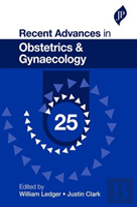 Recent Advances In Obstetrics & Gynaecology: 25