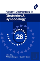 Recent Advances In Obstetrics & Gynaecology: 26