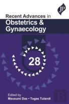 Recent Advances In Obstetrics & Gynaecology - 28