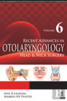 Recent Advances In Otolaryngology Head & Neck Surgery