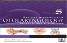 Recent Advances In Otolaryngology Head & Neck Surgery Vol 5