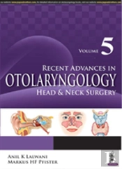 Recent Advances In Otolaryngology Head & Neck Surgery Vol 5