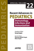Recent Advances In Pediatrics - Special Volume 22 - Immunology, Infections And Immunization