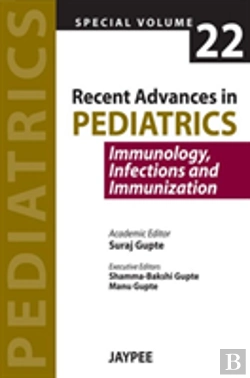 Bertrand.pt - Recent Advances In Pediatrics - Special Volume 22 - Immunology, Infections And Immunization