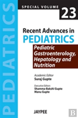 Bertrand.pt - Recent Advances In Pediatrics - Special Volume 23 - Pediatric Gastroenterology, Hepatology And Nutrition