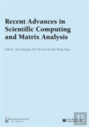 Recent Advances In Scientific Computing And Matrix Analysis