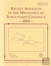 Recent Advances In The Mechanics Of Structured Continua - 2000