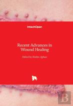 Recent Advances In Wound Healing