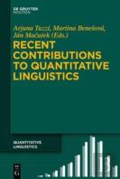 Recent Contributions To Quantitative Linguistics