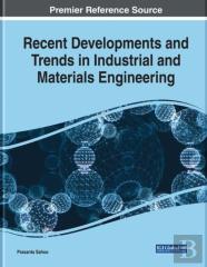 Recent Developments And Trends In Industrial And Materials Engineering