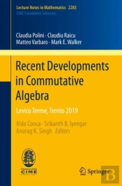 Recent Developments In Commutative Algebra