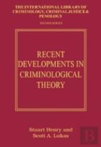 Recent Developments In Criminological Theory