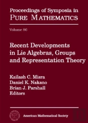 Recent Developments In Lie Algebras, Groups And Representation Theory
