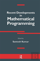 Recent Developments In Mathematical Programming