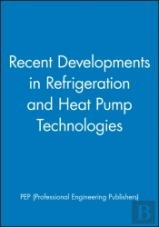 Recent Developments In Refrigeration And Heat Pump Technologies