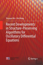 Recent Developments In Structure-Preserving Algorithms For Oscillatory Differential Equations