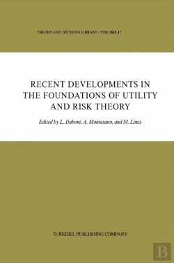 Bertrand.pt - Recent Developments In The Foundations Of Utility And Risk Theory