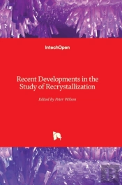 Recent Developments In The Study Of Recrystallization