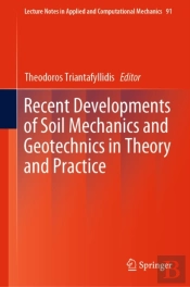 Recent Developments Of Soil Mechanics And Geotechnics In Theory And Practice