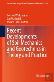 Recent Developments Of Soil Mechanics And Geotechnics In Theory And Practice