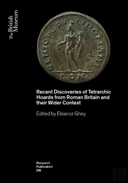 Bertrand.pt - Recent Discoveries Of Tetrarchic Hoards From Roman Britain And Their Wider Context