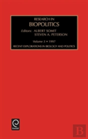 Recent Explorations In Biology And Politics