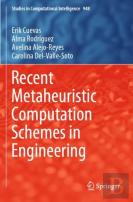 Recent Metaheuristic Computation Schemes In Engineering