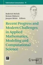Recent Progress And Modern Challenges In Applied Mathematics, Modeling And Computational Science