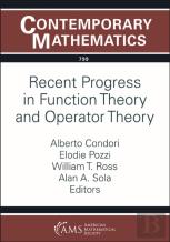 Recent Progress In Function Theory And Operator Theory