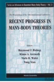 Recent Progress In Many-Body Theories - Proceedings Of The 10th International Conference