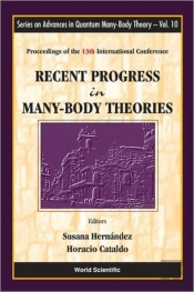 Recent Progress In Many-Body Theories - Proceedings Of The 13th International Conference