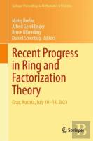 Recent Progress In Ring And Factorization Theory
