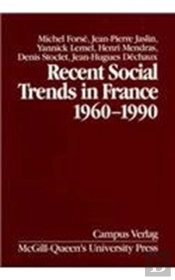 Recent Social Trends In France, 1960-1990