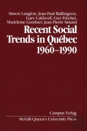Recent Social Trends In Quebec, 1960-1990