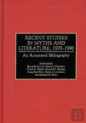 Recent Studies In Myths And Literature, 1970-1990