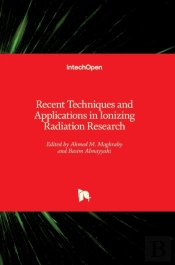 Recent Techniques And Applications In Ionizing Radiation Research