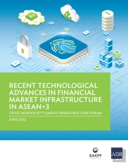 Bertrand.pt - Recent Technological Advances In Financial Market Infrastructure In Asean+3